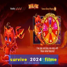 survive 2024 filme completo dublado